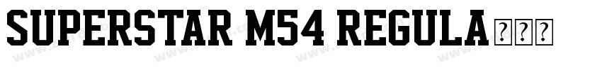 Superstar M54 Regula字体转换